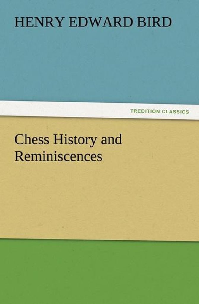 Chess History and Reminiscences