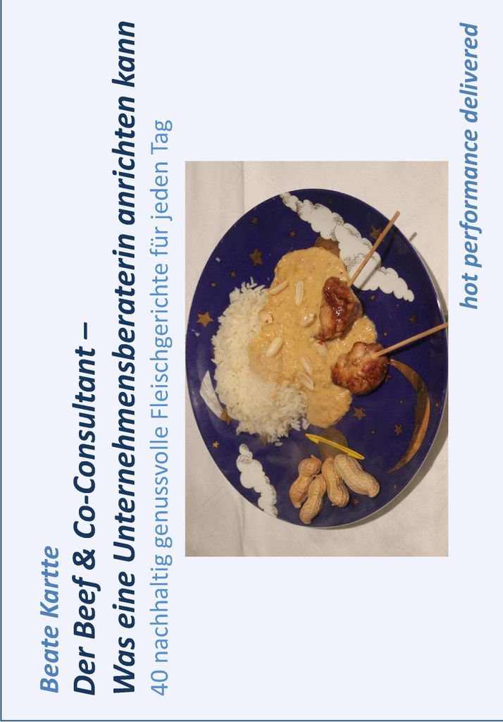 Der Beef & Co-Consultant - Was eine Unternehmensberaterin anrichten kann