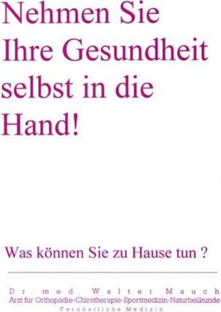 Nehmen Sie Ihre Gesundheit selbst in die Hand!
