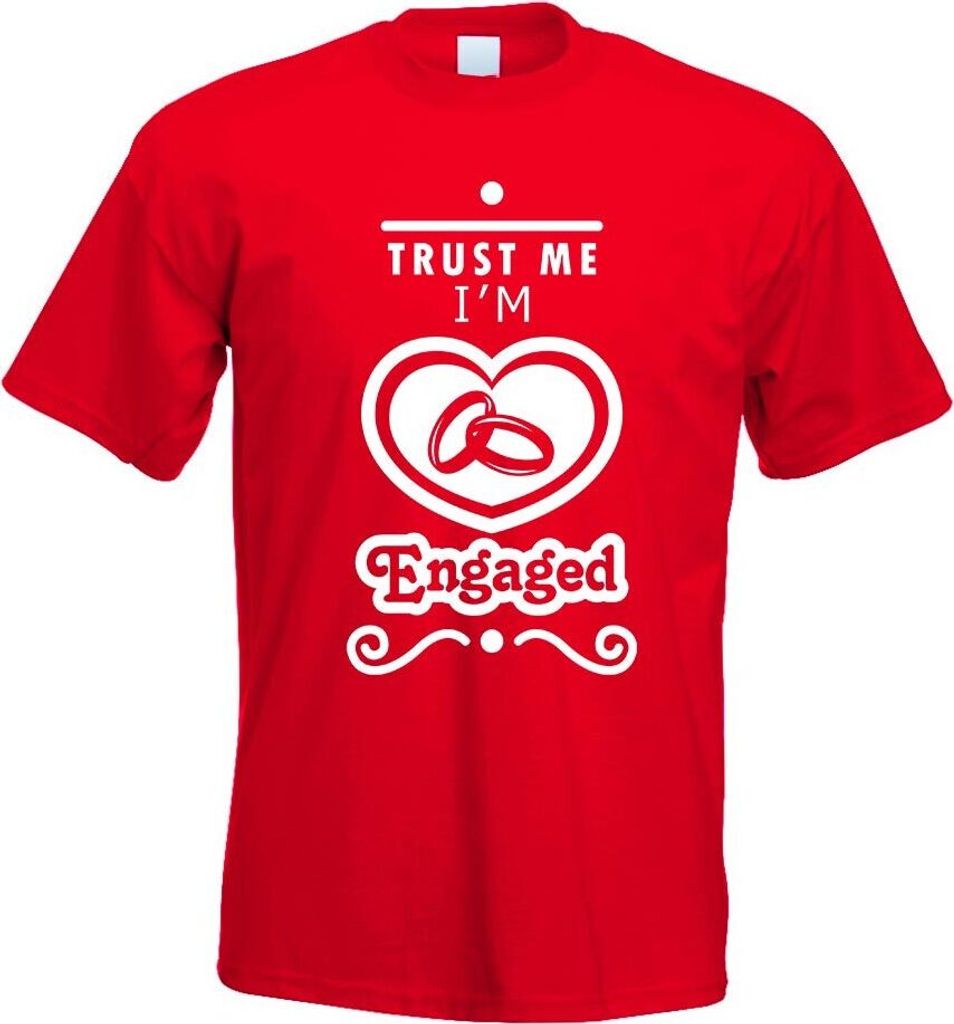 Kiwistar - T-Shirt - rot - Trust me, im Engaged Motiv Bedruckt Funshirt Design Print - mit Motiv Bedruckt - Funshirt Design - Sport - Freizeit - He...