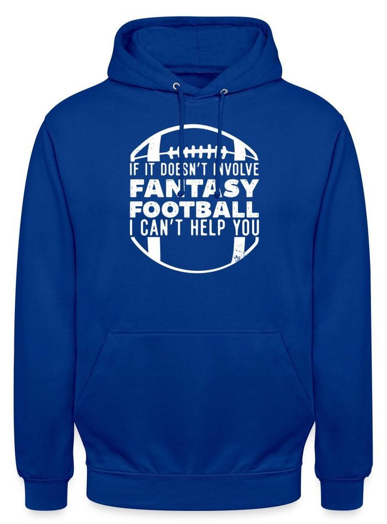 Spreadshirt Außer Bei Fantasy Football Kann Ich Nicht Helfen Uni Hoodie, M, Royalblau
