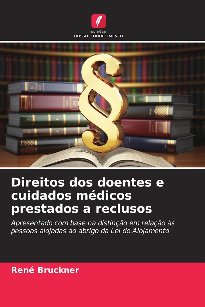 Direitos dos doentes e cuidados médicos prestados a reclusos