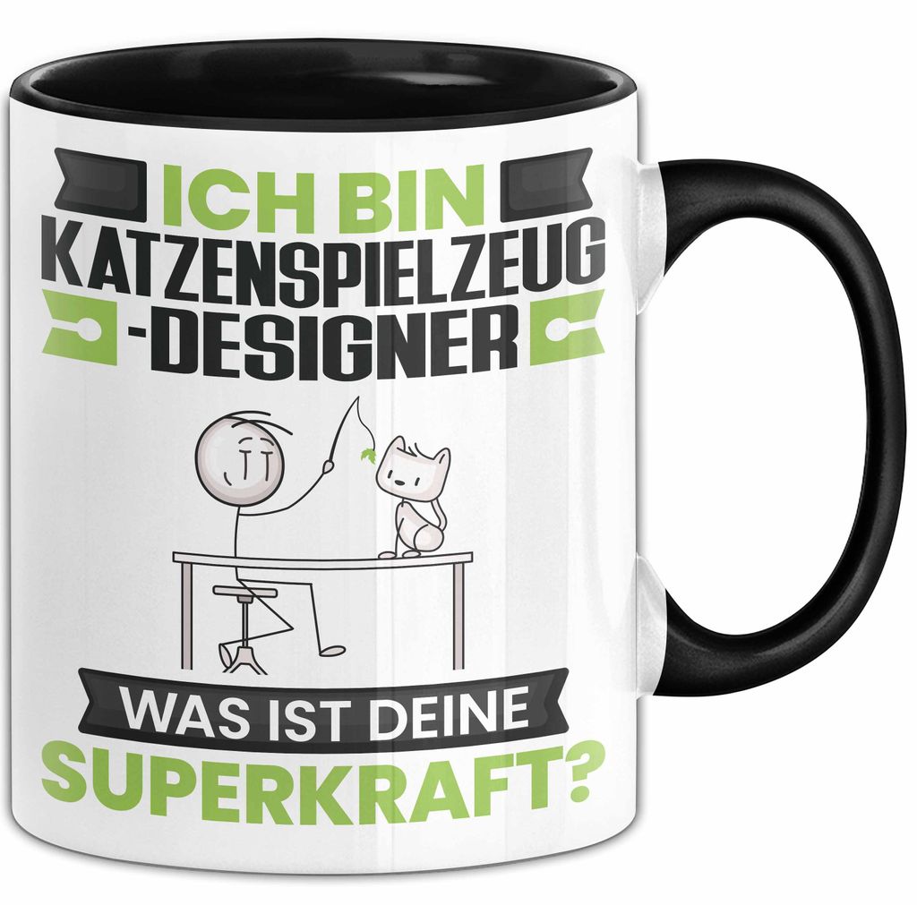 Katzenspielzeug-Designer Tasse Geschenk für Katzenspielzeug-Designer Geburtstag Lustiger Spruch Kaffee-Becher Was Ist Deine Superkraft (Schwarz)
