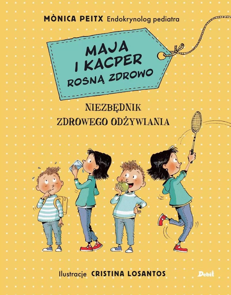 Maja i Kacper rosną zdrowo. Niezbędnik zdrowego odżywiania