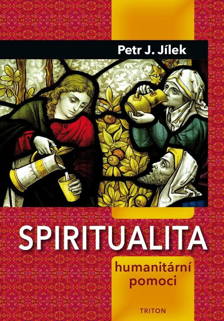 Livre Spiritualita humanitární pomoci de Petr Jílek - Spiritualité Aide