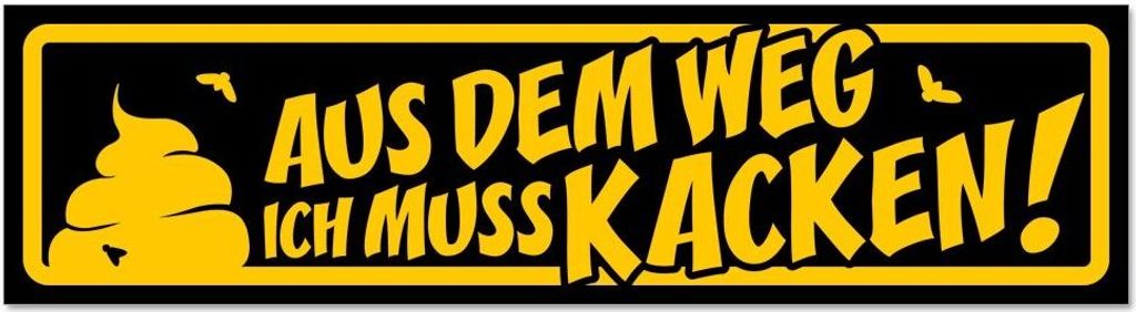 Kiwistar - Autoaufkleber - Gelb - Schwarz - 20 x 5,3 cm - Aus dem Weg ich muss kacken - Hinweis Aufkleber Sticker für Auto, Kfz, Fahrrad, PKW, LKW