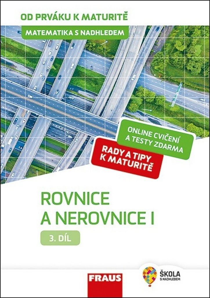 Matematika s nadhledem od prváku k maturitě 3. - Rovnice a nerovnice I. (Zhouf Jaroslav)