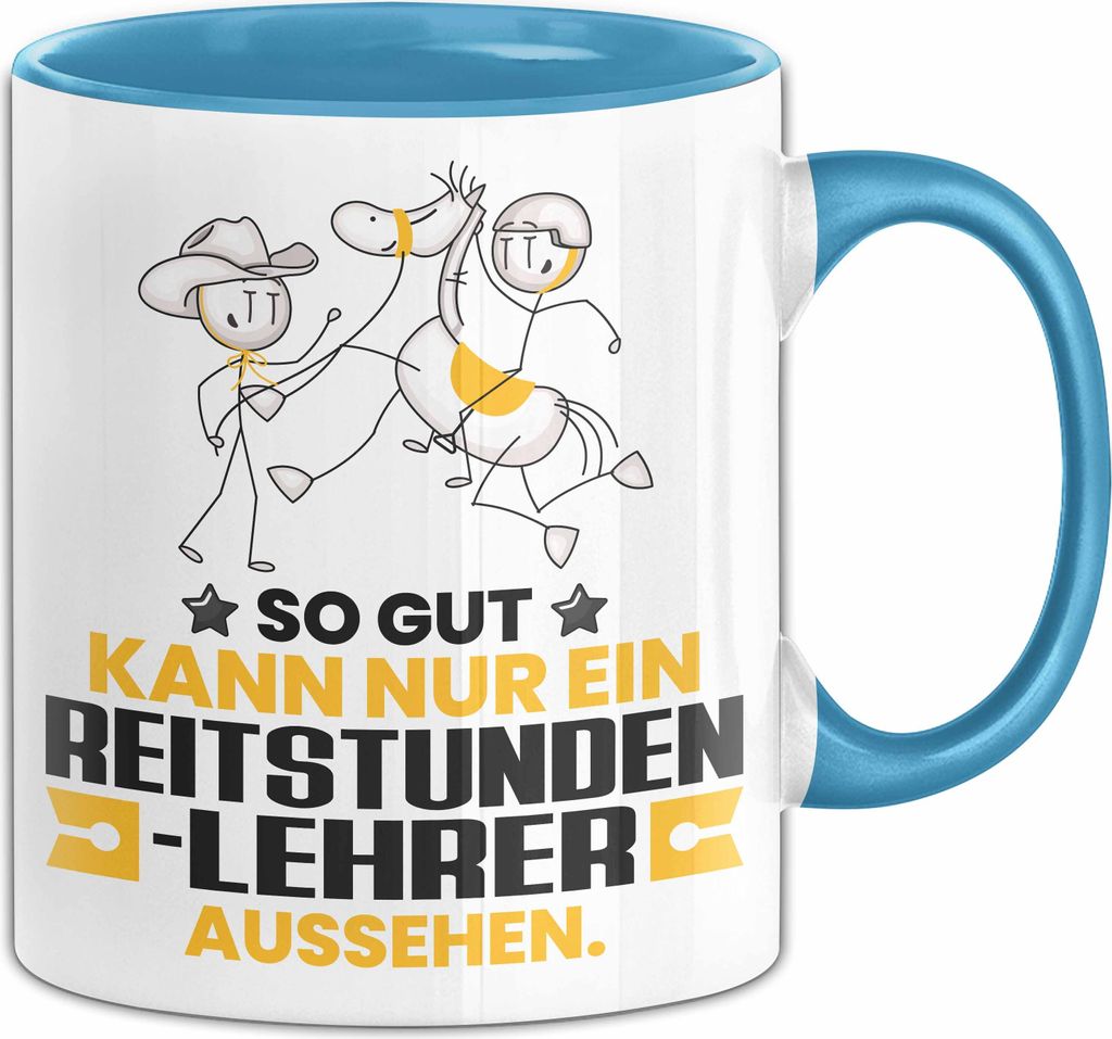 Reitstundenlehrer Geschenk Tasse So Gut Kann Nur Ein Reitstundenlehrer Aussehen Geschenkidee Kaffee-Becher (Blau)
