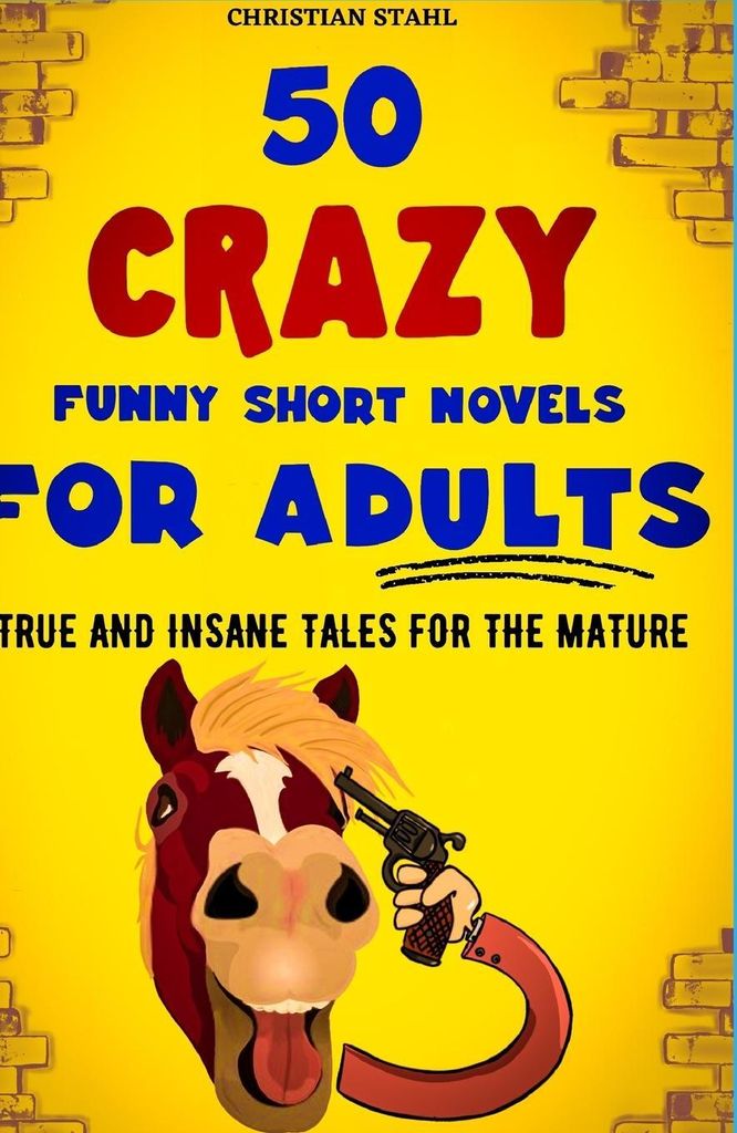 50 Crazy Funny Short Novels for Adults