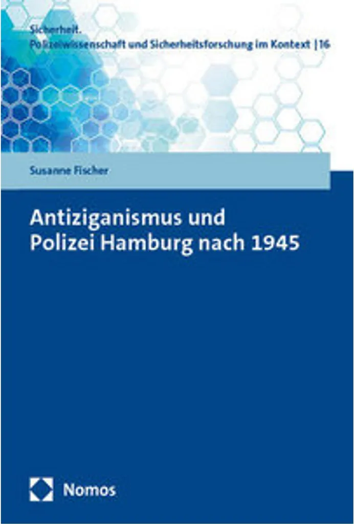 Livre Antiziganismus und Polizei Hamburg nach 1945 - Recherche Archive