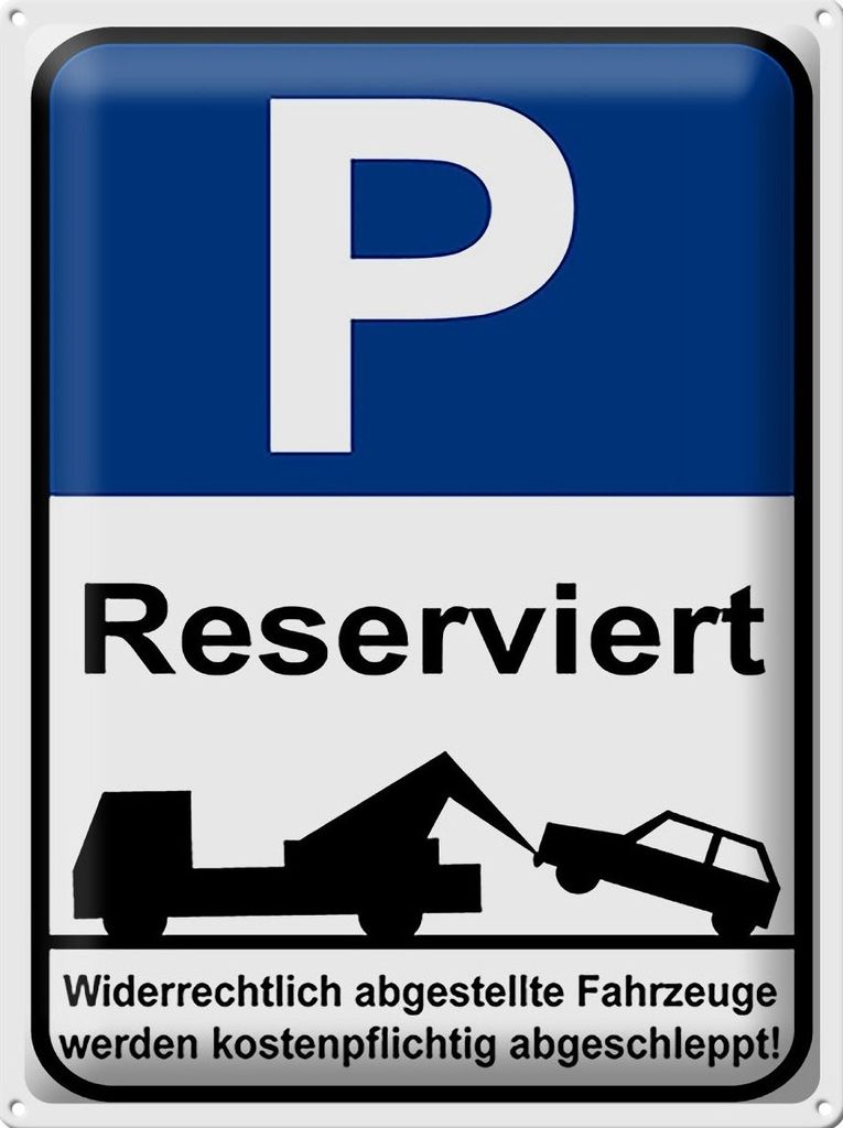 Blechschild Wandbild in : Brillante Farben, Größe 30 x 40 cm Motiv Blechschild Parken 30x40cm Parkplatzschild P reserviert