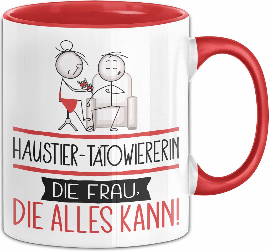 Haustier-Tätowiererin Geschenk Tasse Becher Die Frau Die Allen Kann Geschenkidee für eine Haustier-Tätowiererin Lustig (Rot)