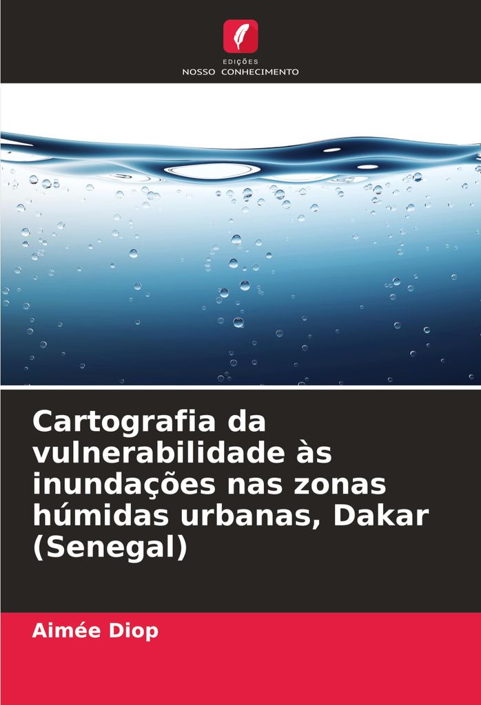 Cartografia da vulnerabilidade às inundações nas zonas húmidas urbanas, Dakar (Senegal)