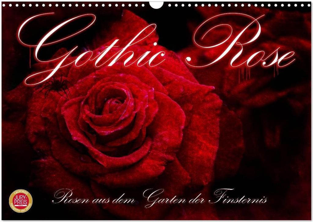 Gothic Rose - Rosen aus dem Garten der Finsternis (Wandkalender 2026 DIN A3 quer), CALVENDO Monatskalender
