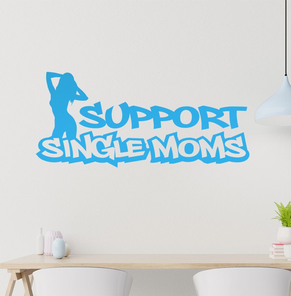 Support single Moms Wandtattoo in 6 Größen - Wandaufkleber Wall Sticker - Dekoration, Küche, Wohnzimmer, Schlafzimmer, Badezimmer