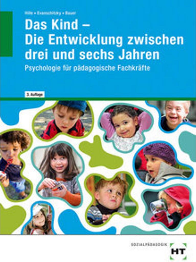 Das Kind - Die Entwicklung zwischen drei und sechs Jahren