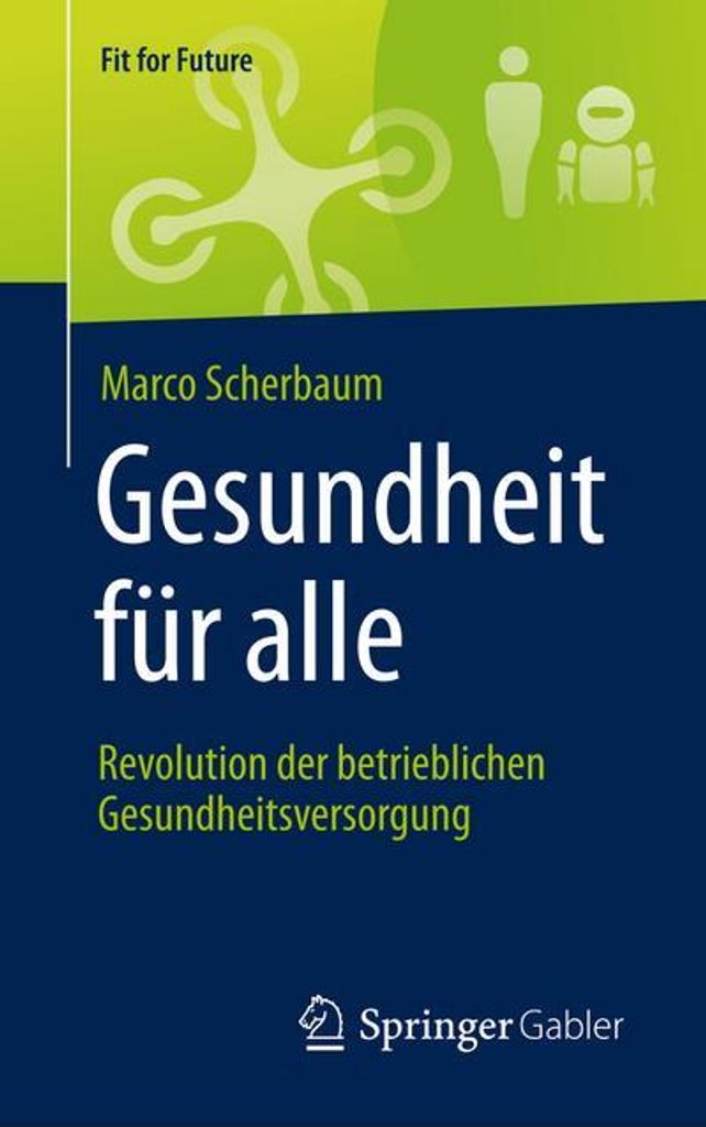 Gesundheit für alle - Revolution der betrieblichen Gesundheitsversorgung