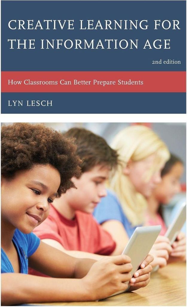 Creative Learning for the Information Age