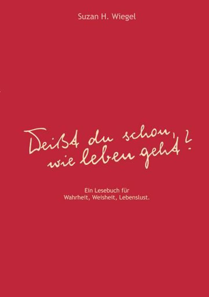 \Weißt du schon, wie leben geht ?\""