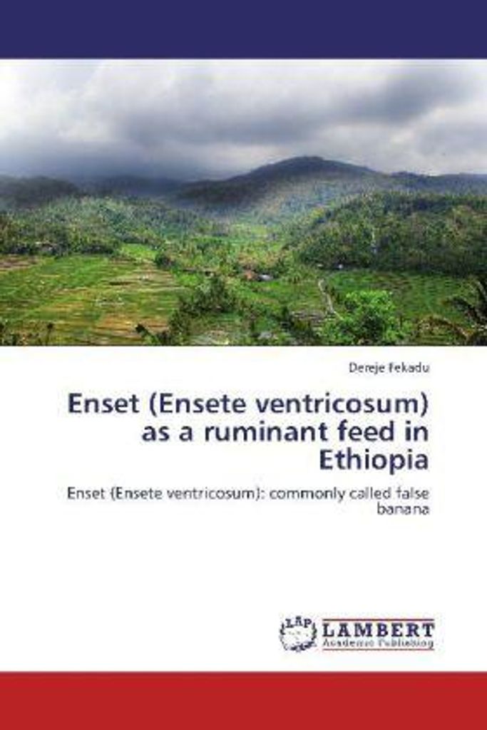 Fekadu, D: Enset (Ensete ventricosum) as a ruminant feed in