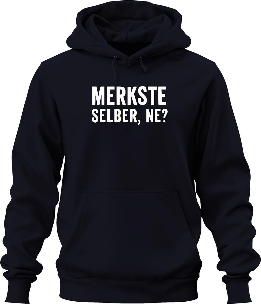Merkste selber ne lustig frech sarkastisch Statement Humor Spruch Uni Hoodie Kapuzenpullover, Navy, M