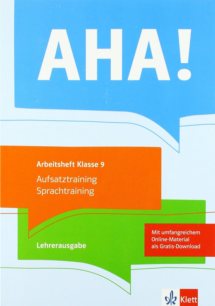 AHA! 9. Aufsatztraining / Sprachtraining. Lehrerausgabe Klasse 9