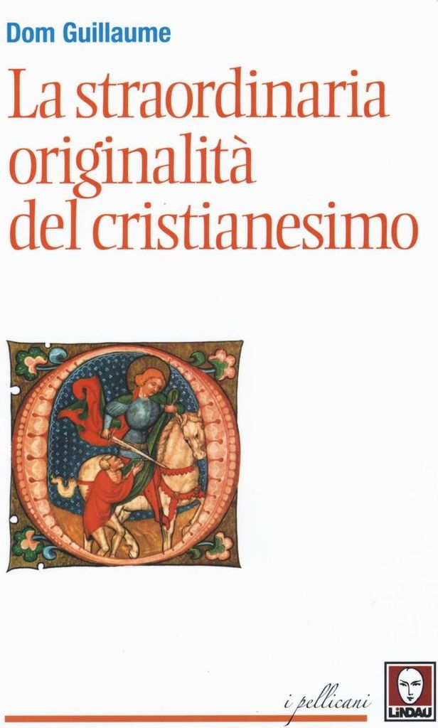 Dom, G: Straordinaria originalità del cristianesimo