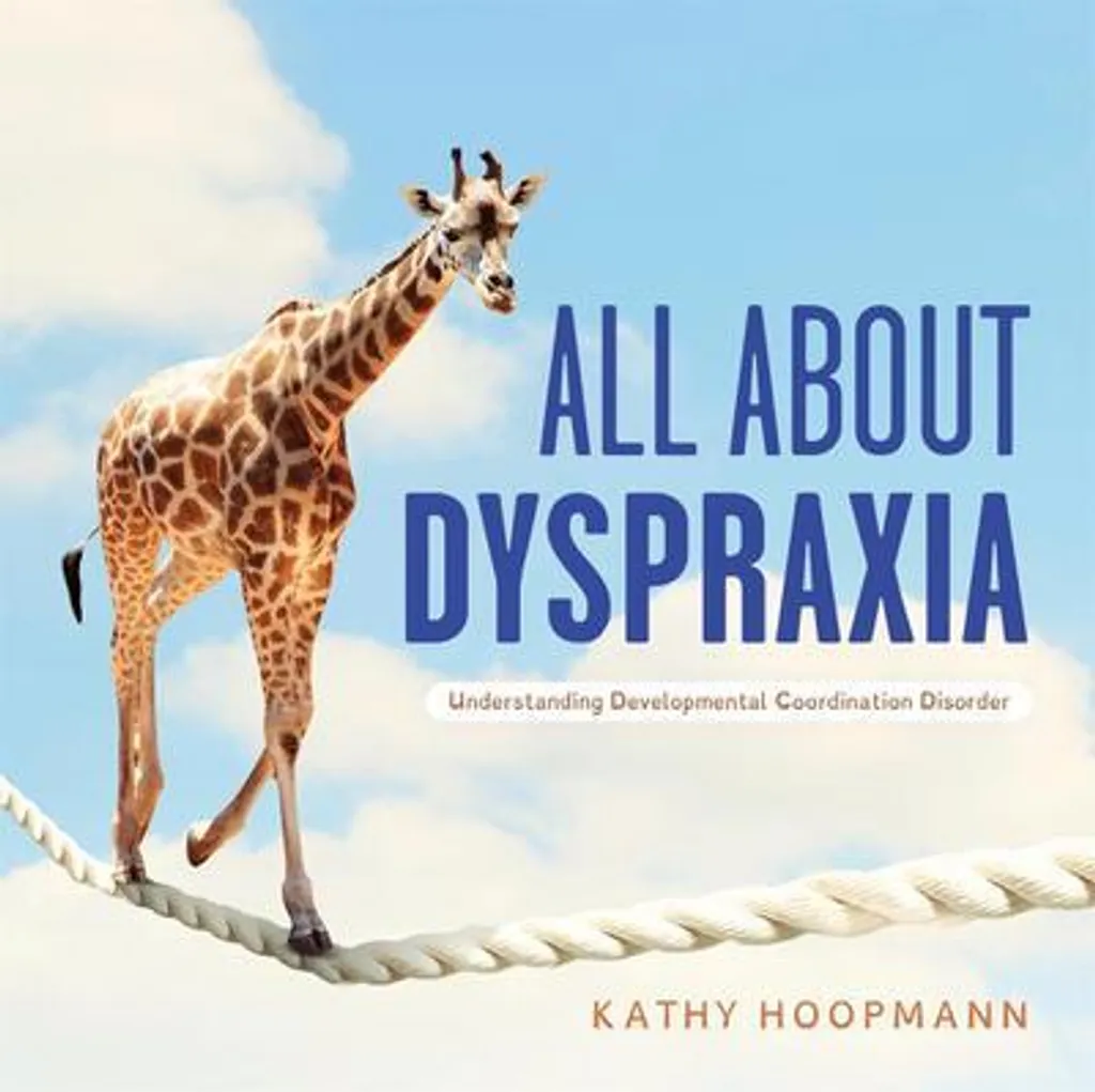 Aider son enfant avec All About Dyspraxia : Guide d'accompagnement DYS