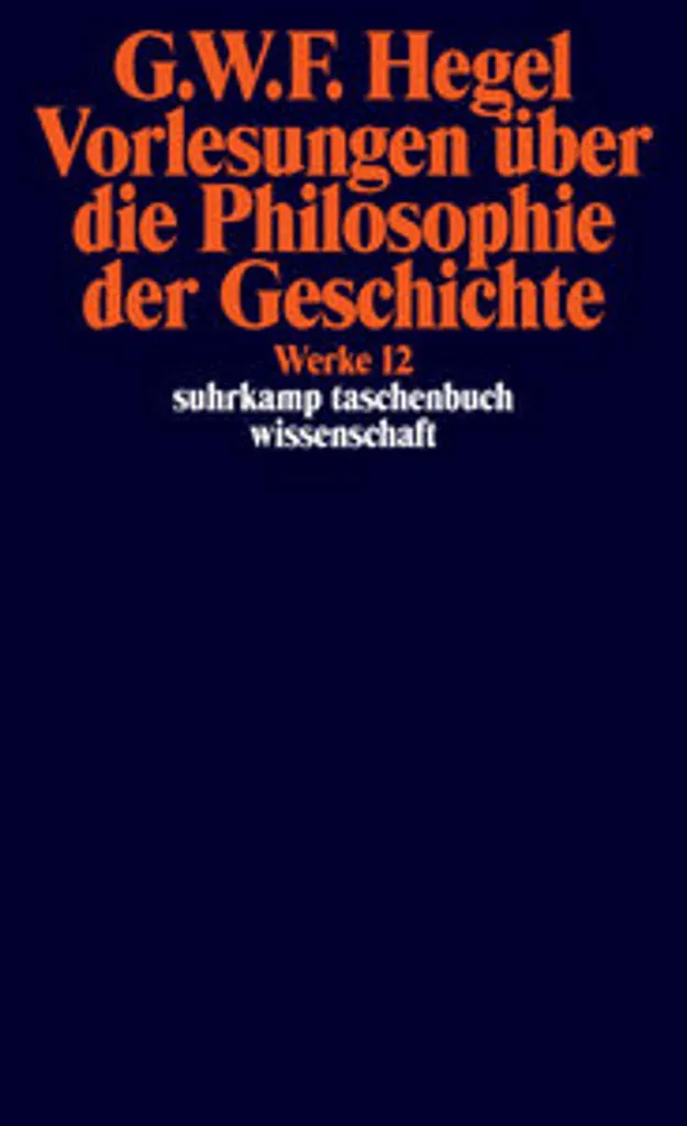 Hegel Werke 12 stw 612 Philosophie de l'Histoire Edition de Référence