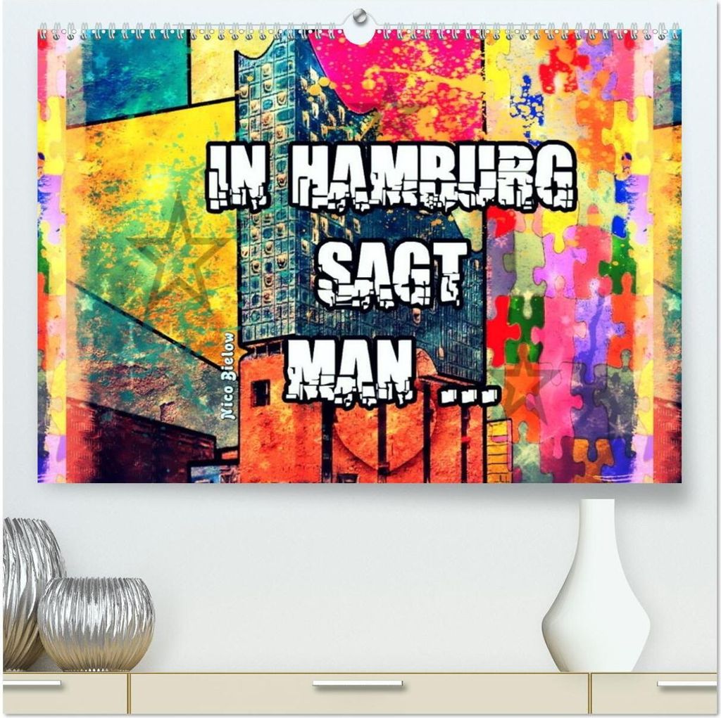 In Hamburg sagt man ... (hochwertiger Premium Wandkalender 2026 DIN A2 quer), Kunstdruck in Hochglanz