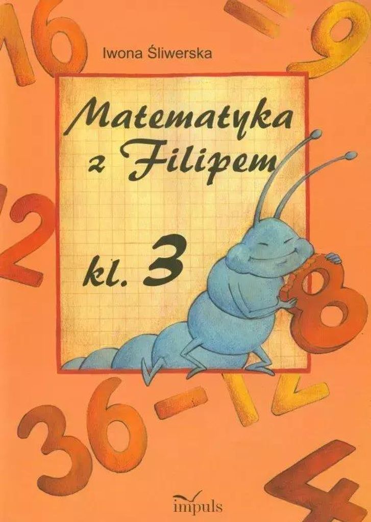 Mathematik mit Philippe 3 Iwona Œliwerska (Buch auf Polnisch)