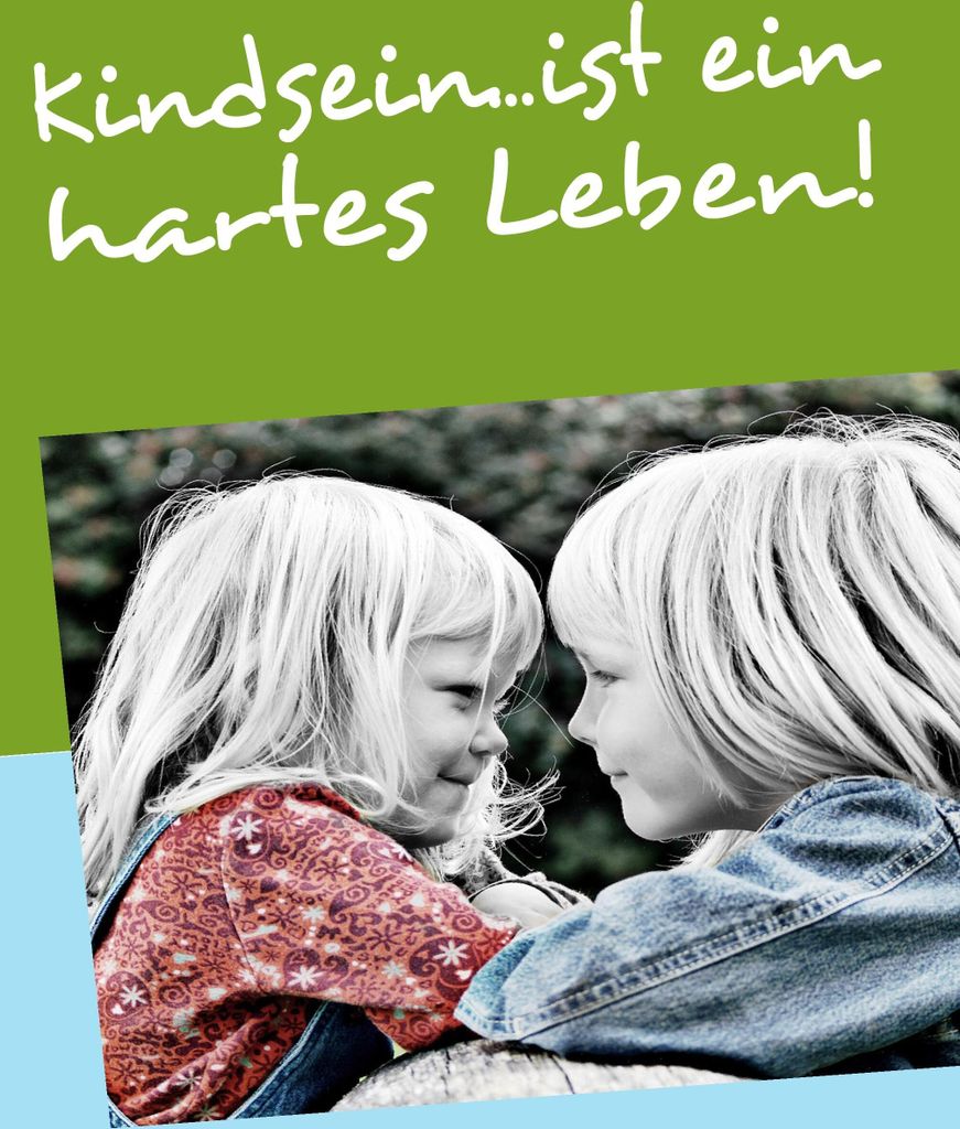 Kindsein...ist ein hartes Leben. Issing, Michael .=