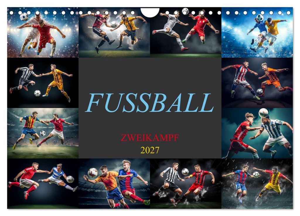 Fussball - Zweikampf (Wandkalender 2027 DIN A4 quer), CALVENDO Monatskalender