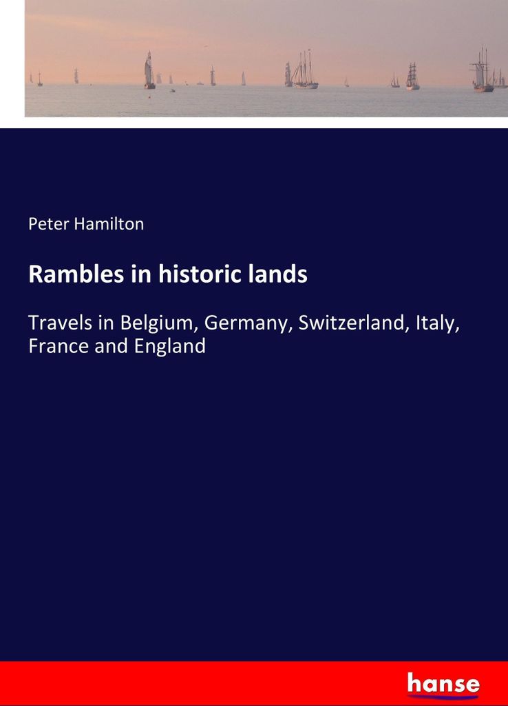 Rambles in historic lands
