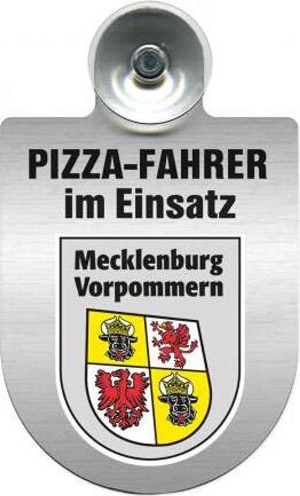 Einsatzschild mit Saugnapf - Pizza-Fahrer im Einsatz - incl. Regionenwappen nach Wahl 393833 Color - Region Mecklenburg-Vorpommern