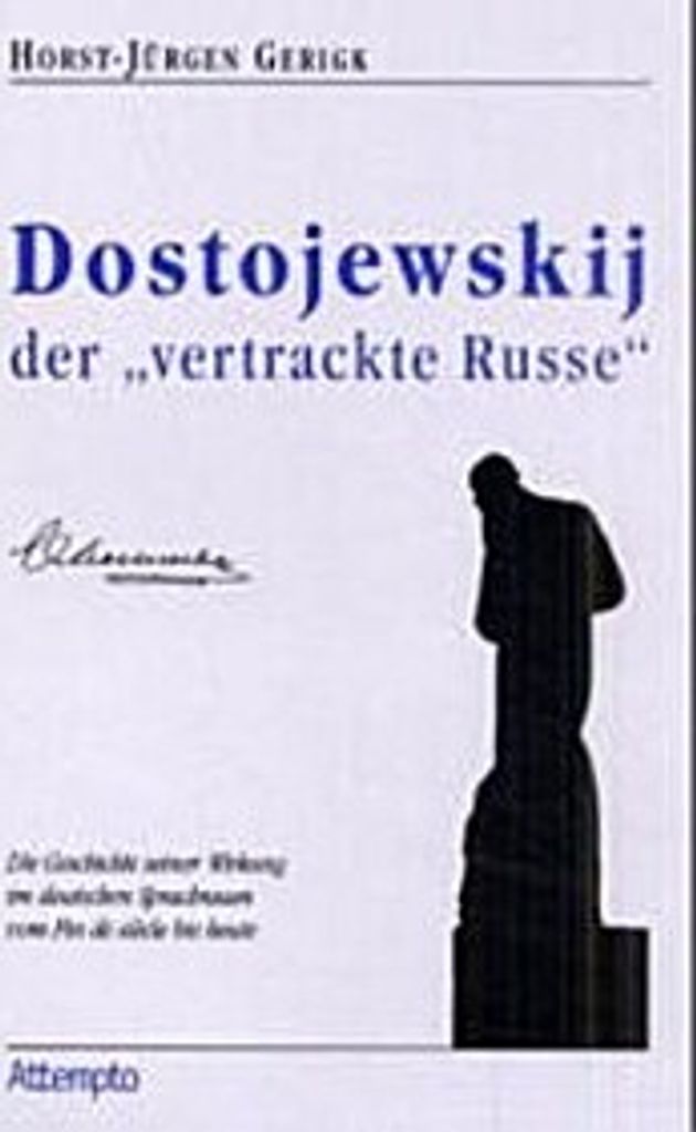 Dostojewskij, der ""vertrackte Russe""