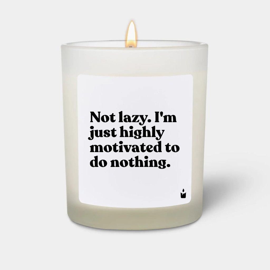 ChattyCandles Duftkerze Flowery Not lazy. I'm just highly motivated to do nothing.