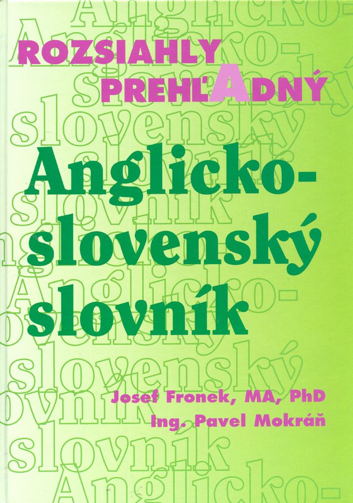 Rozsiahly prehľadný Anglicko - slovenský slovník | Josef Fronek