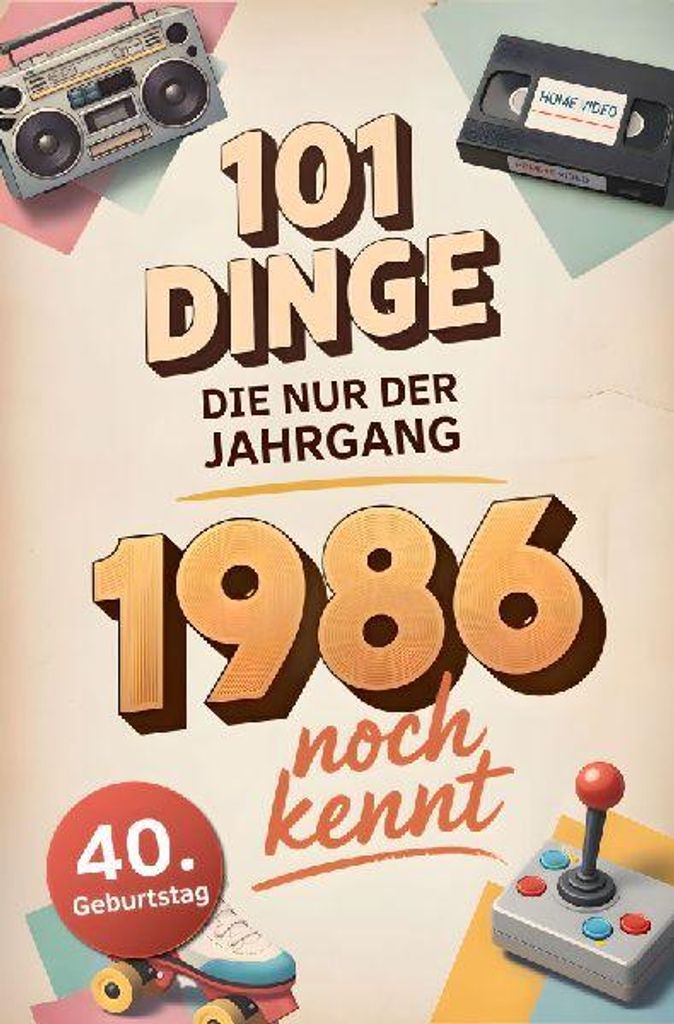 101 Dinge, die nur der Jahrgang 1986 noch kennt Produktbild 