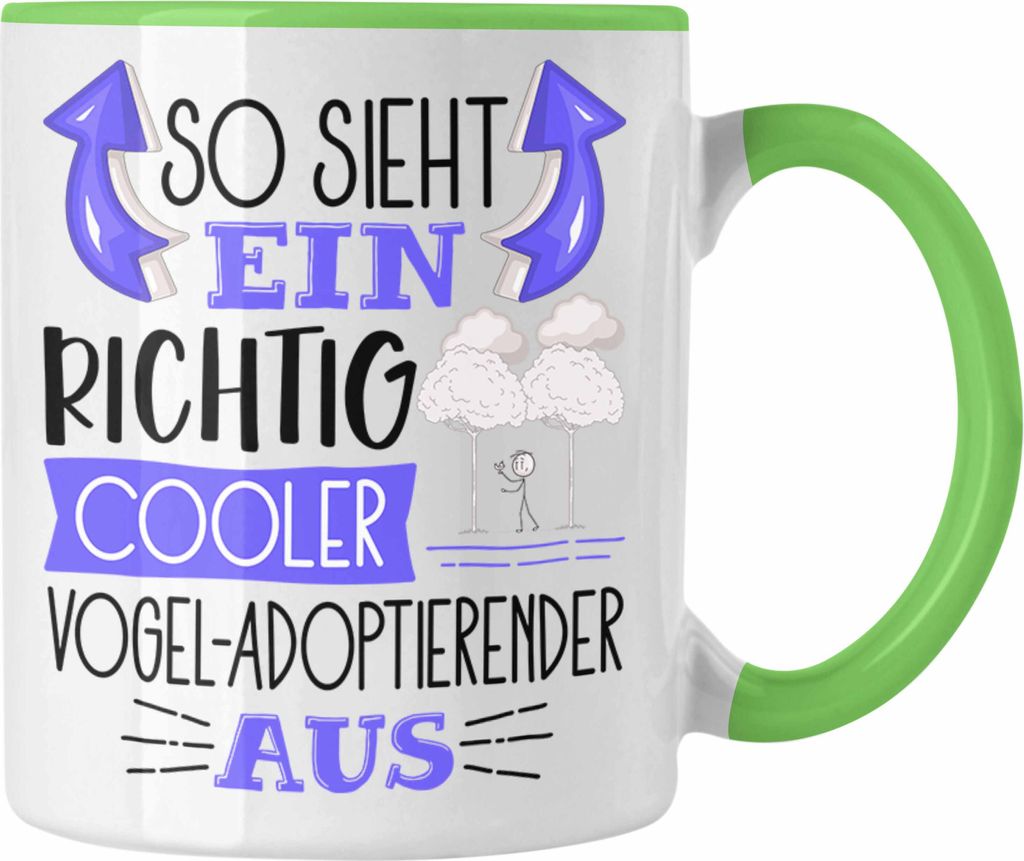 Trendation - Vogel-Adoptierender Tasse So Sieht Ein Richtig Cooler Vogel-Adoptierender Aus Geschenk Lustiger Spruch Geschenkidee (Grün)