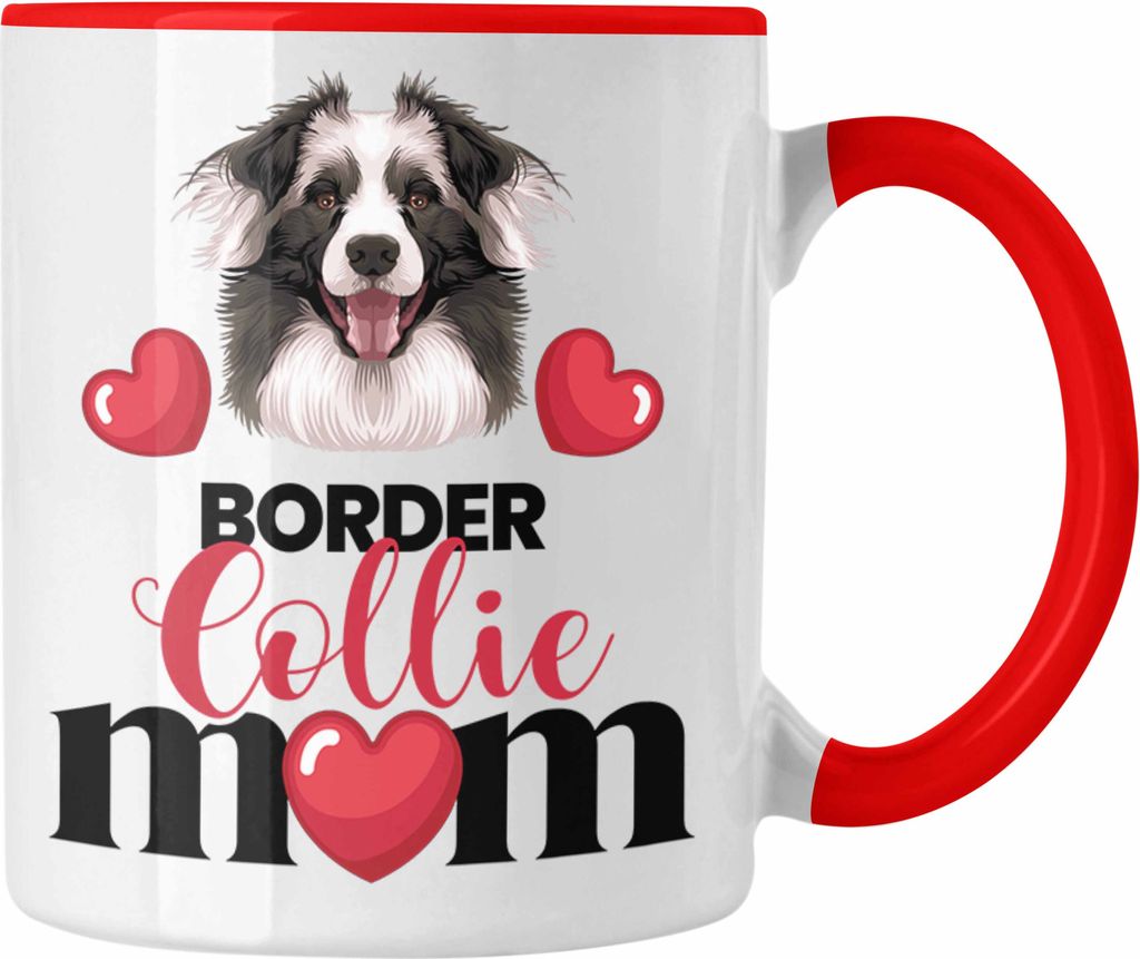 Trendation - Border Collies Besitzer Mom Mama Tasse Geschenk Lustiger Spruch Geschenkidee Border Collies Besitzerin (Rot)