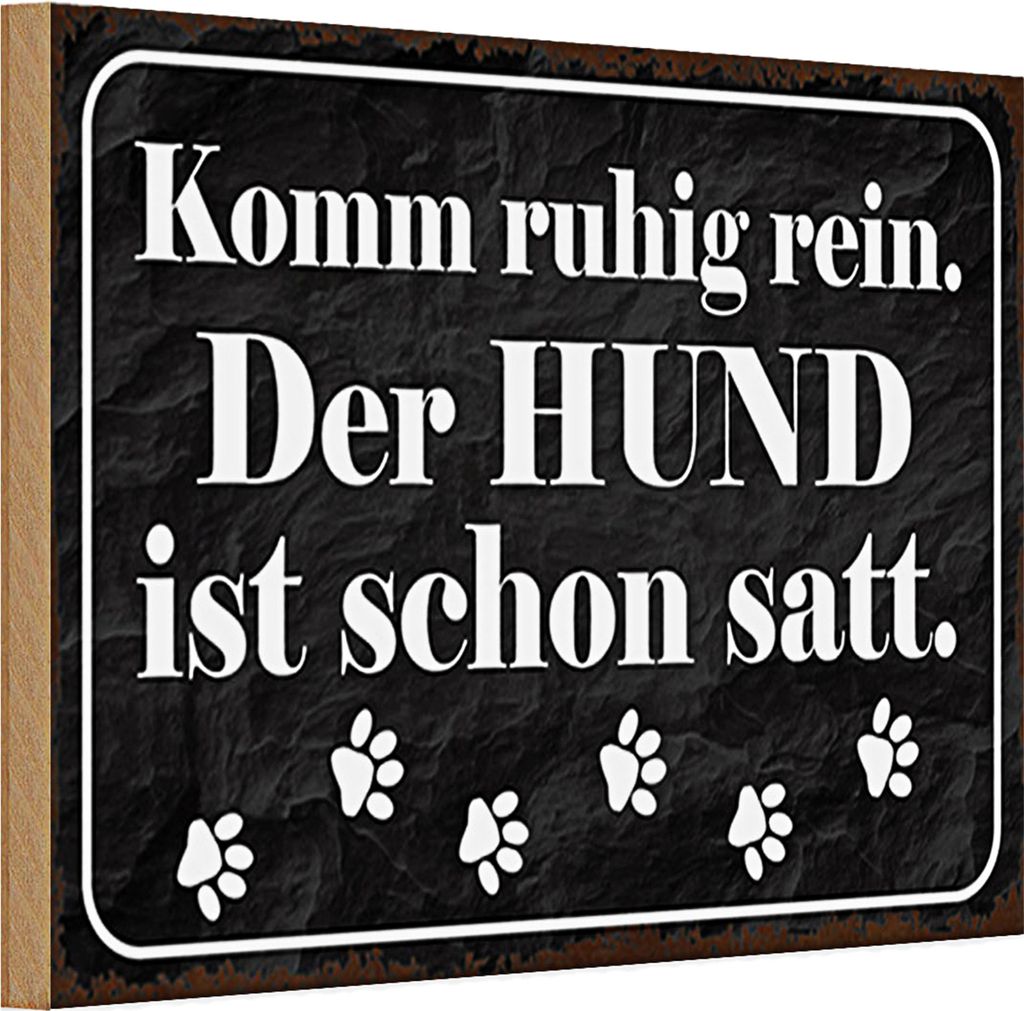Holzschild Spruch 30x20cm Komm rein Hund ist schon satt