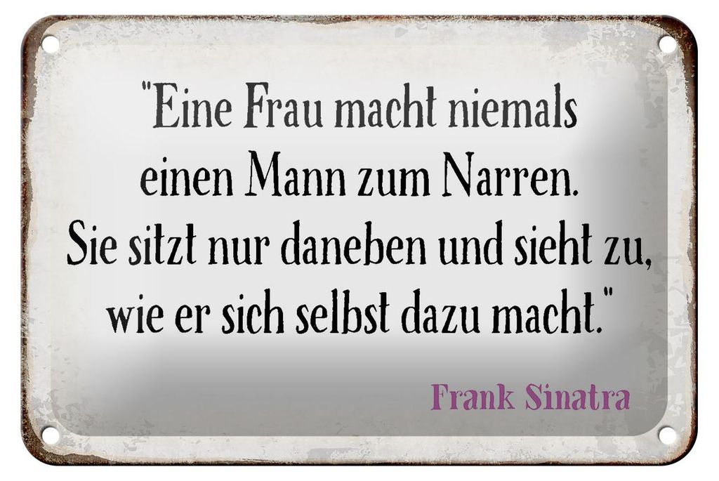 Blechschild Spruch 18x12cm Frau macht nie Mann zum Narren Produktbild 