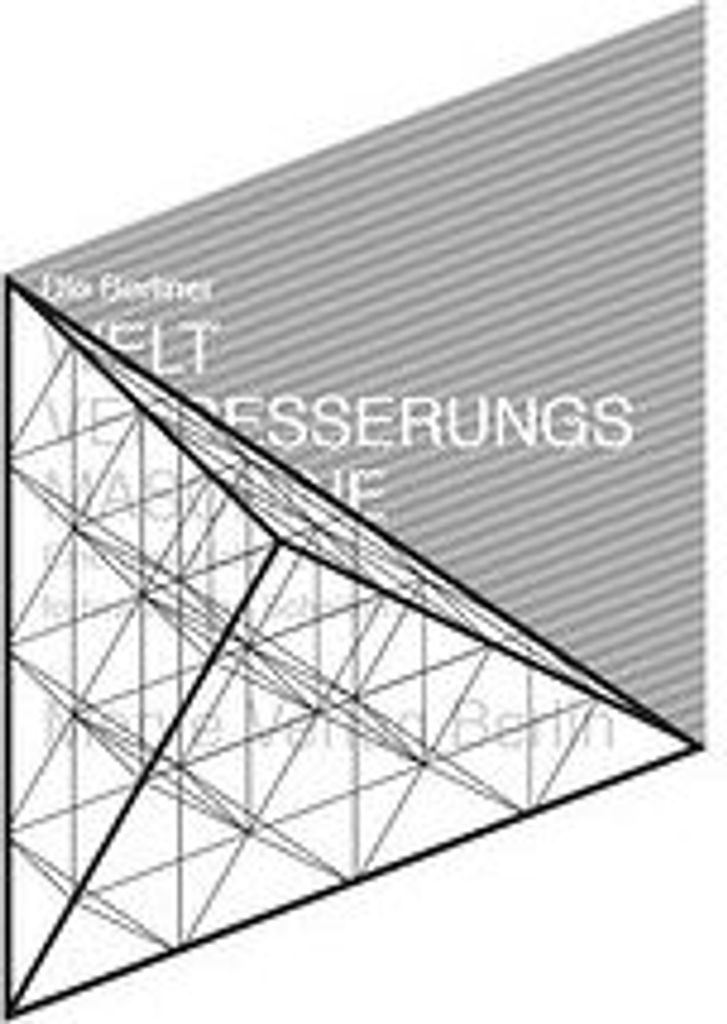 Die Berliner Weltverbesserungsmaschine