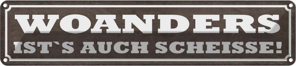 vianmo Blechschild 10x46 cm woanders ist`s auch Scheisse Dekoration Spruch Zitat
