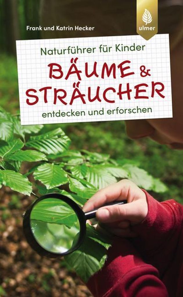 Naturführer für Kinder: Bäume und Sträucher