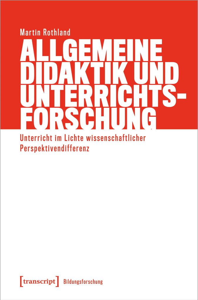 Allgemeine Didaktik und Unterrichtsforschung