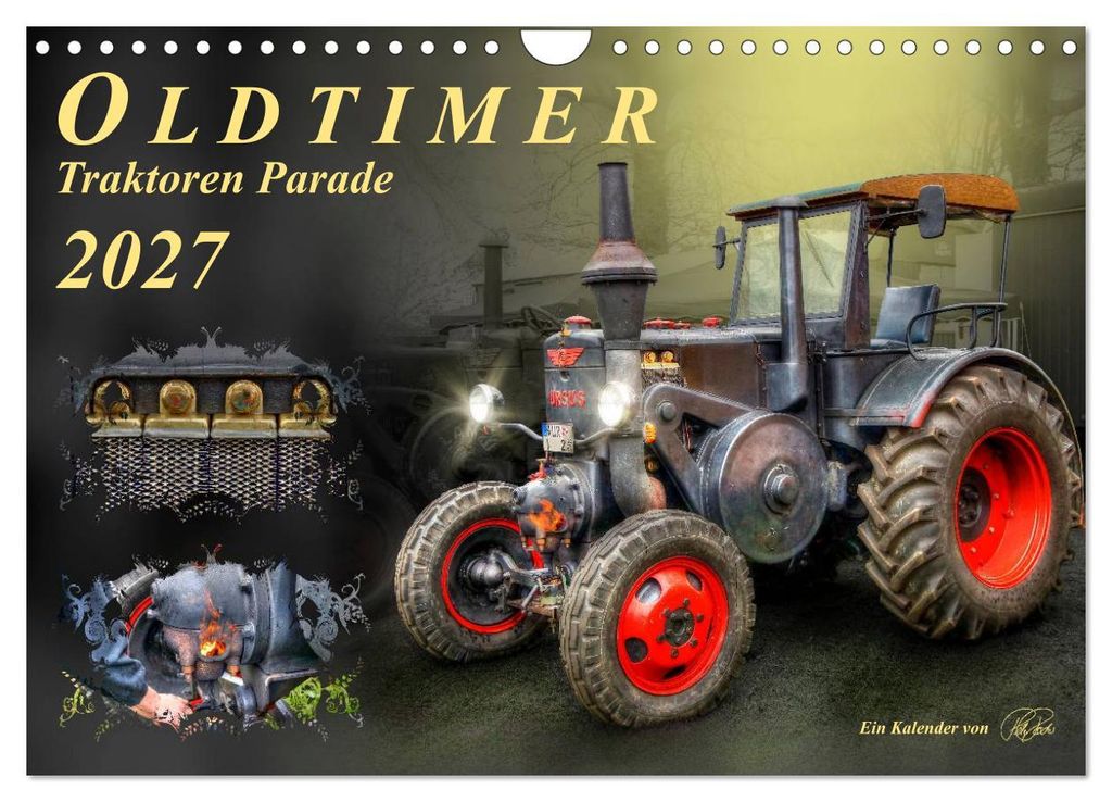 Oldtimer - Traktoren Parade (Wandkalender 2027 DIN A4 quer), CALVENDO Monatskalender