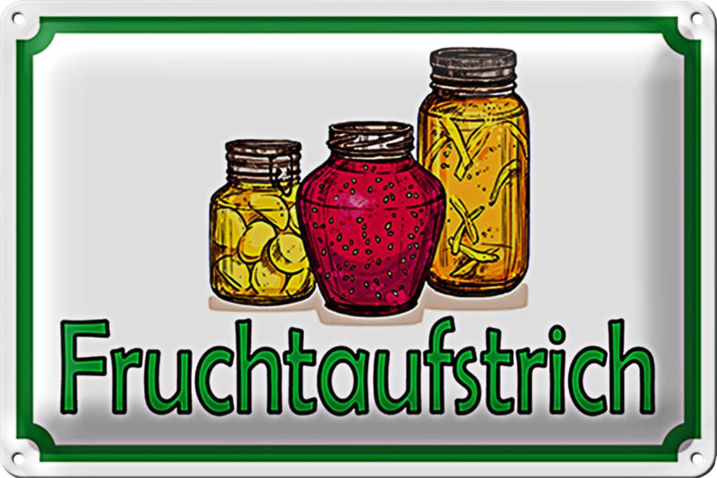 Blechschild Hinweis 40x30cm Fruchtaufstrich Verkauf