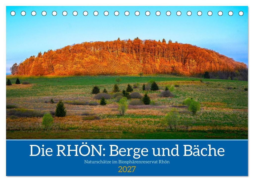 Die RHÖN: Faszinierende Berge und lebendige Bäche (Tischkalender 2027 DIN A5 quer), CALVENDO Monatskalender